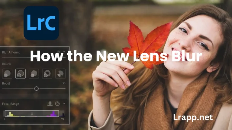 (How can we use Lens Blur Panel 2024 in Lightroom Classic)