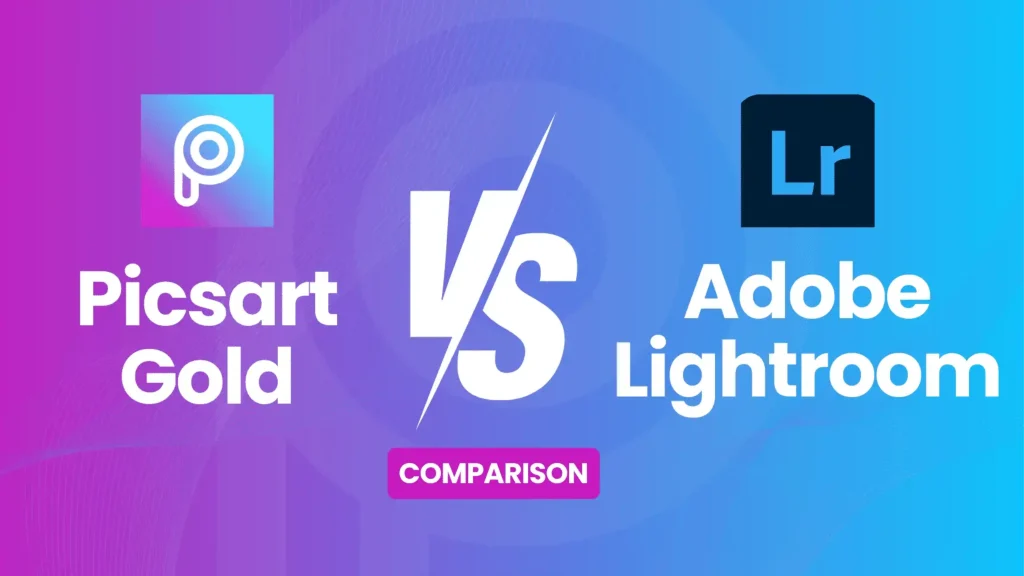 Adobe Lightroom vs Picsart